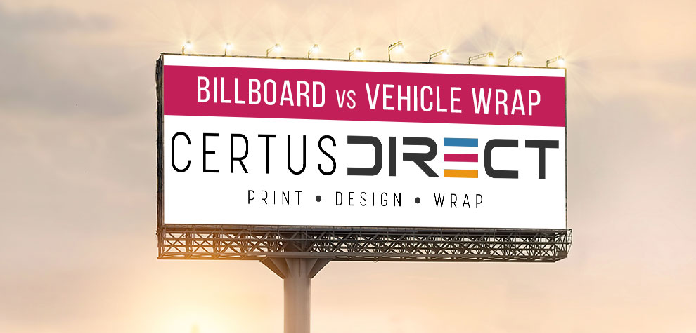 certus-direct-billboard-vs-vehicle-wrap-ROI